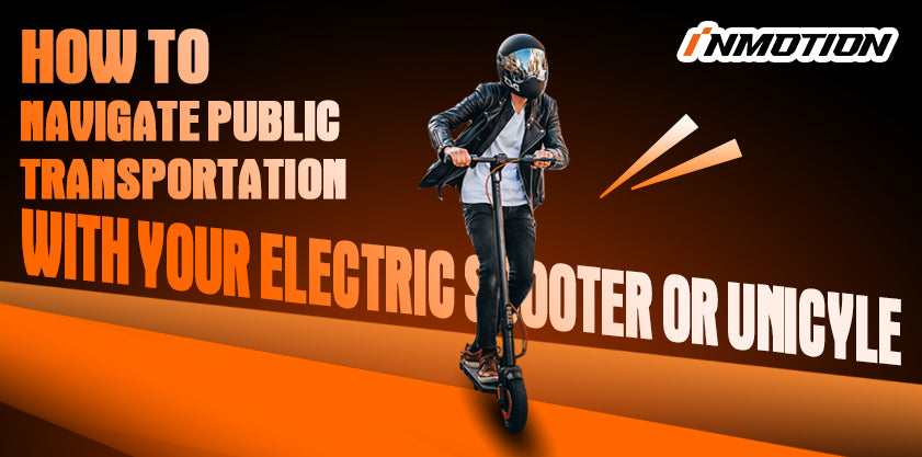 How to Navigate Public Transportation with Your Electric Scooter or Unicycle