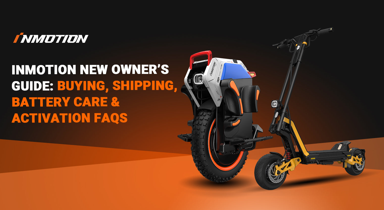 INMOTION New Owner's Guide: Buying, Shipping, Battery Care & Activation FAQs (Cover featuring INMOTION Electric Unicycle and Climber Scooter)