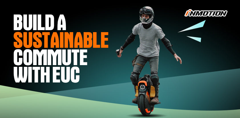 Build a Sustainable Commute with Electric Unicycles